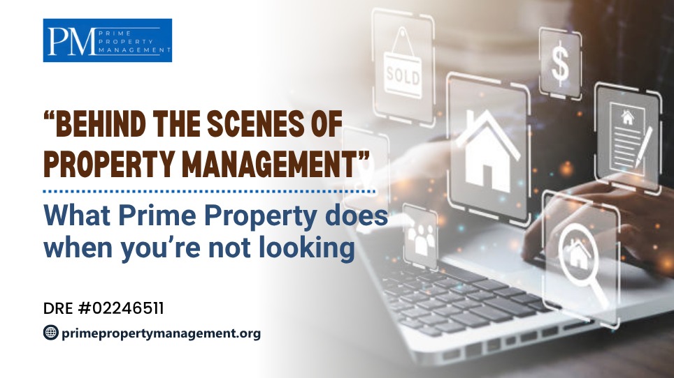 Behind the Scenes of Property Management: What Prime Property Does When You’re Not Looking